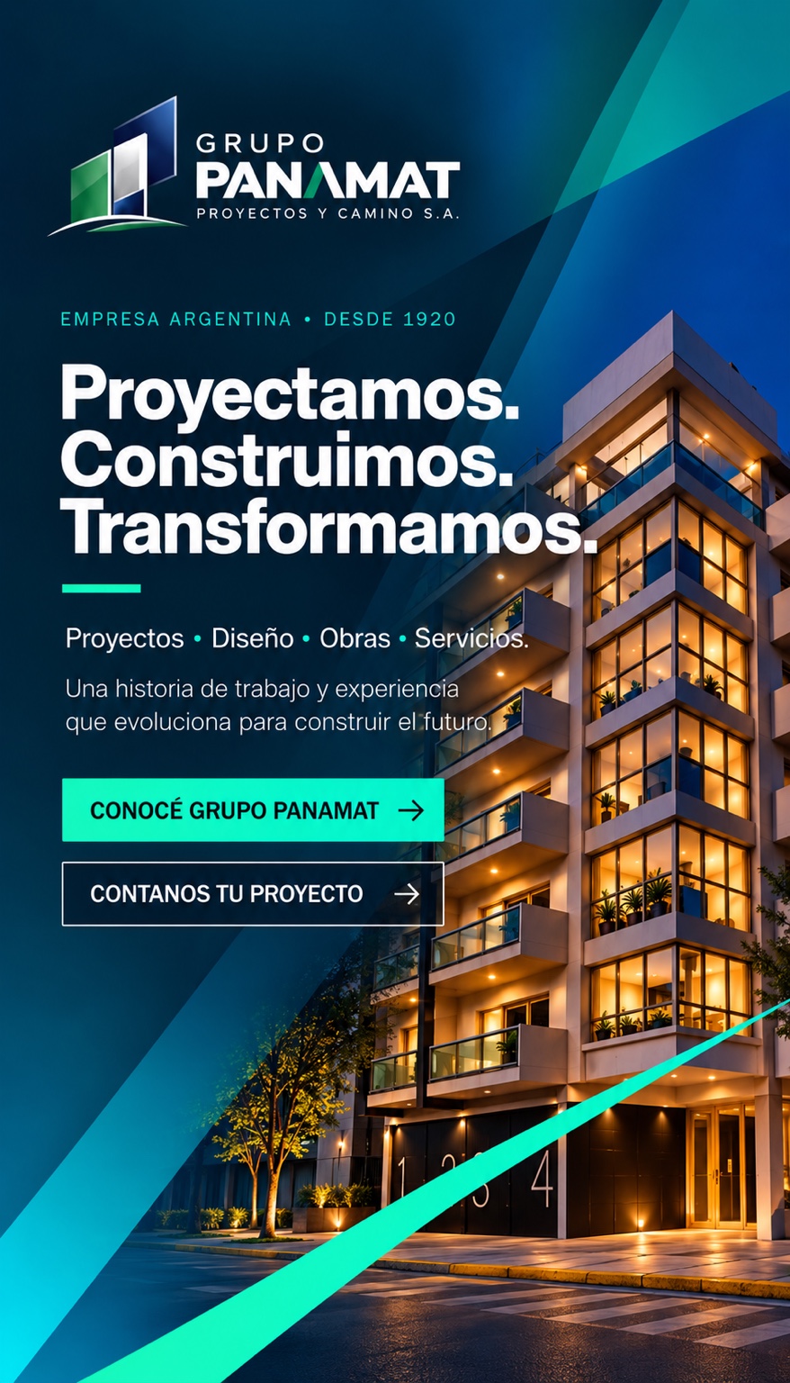 Grupo PANAMAT. Empresa Argentina · Desde 1920. Proyectamos. Construimos. Transformamos. Proyectos · Diseño · Obras · Servicios. Una historia de trabajo y experiencia que evoluciona para construir el futuro.